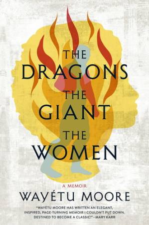دانلود کتاب The Dragons, the Giant, the Women: A Memoir