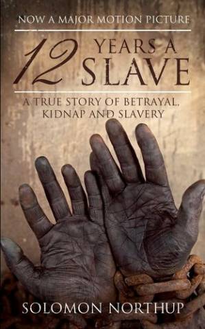 دانلود کتاب 12 Years a Slave: A True Story of Betrayal, Kidnap and Slavery