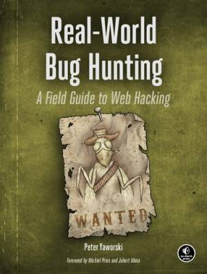 دانلود کتاب Real-World Bug Hunting / A Field Guide to Web Hacking