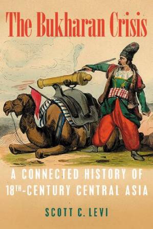 دانلود کتاب The Bukharan Crisis: A Connected History of 18th Century Central Asia [CENTRAL EURASIA IN CONTEXT]
