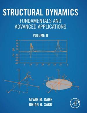 دانلود کتاب Structural Dynamics Fundamentals and Advanced Applications, Volume II: Volume II