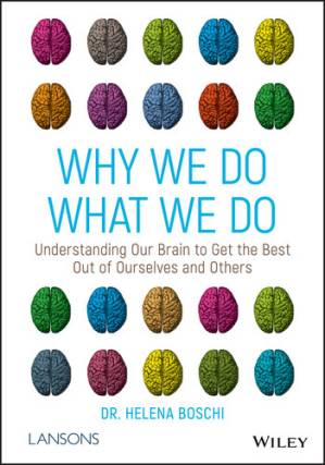 دانلود کتاب Why We Do What We Do: Understanding Our Brain to Get the Best Out of Ourselves and Others