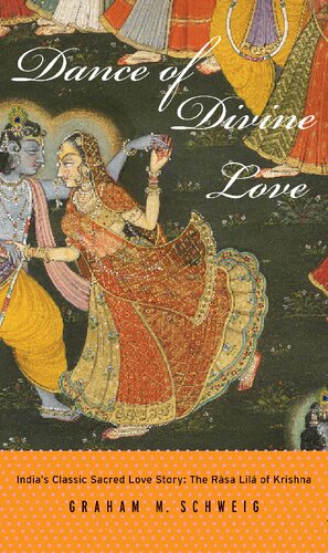 دانلود کتاب Dance of Divine Love: India’s Classic Sacred Love Story: The Rasa Lila of Krishna