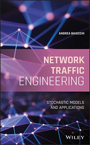 دانلود کتاب Network Traffic Engineering: Stochastic Models and Applications