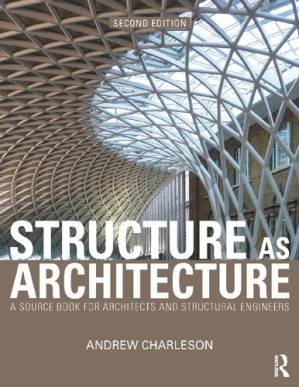 دانلود کتاب Structure as architecture : a source book for architects and structural engineers