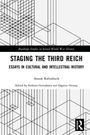 دانلود کتاب Staging the Third Reich: Essays in Cultural and Intellectual History