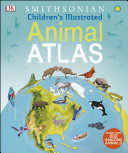 دانلود کتاب Smithsonian Children’s Illustrated Animal Atlas