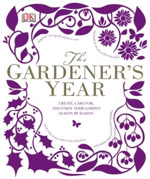 دانلود کتاب The Gardener’s Year: Create, Care For, and Enjoy Your Garden Season by Season