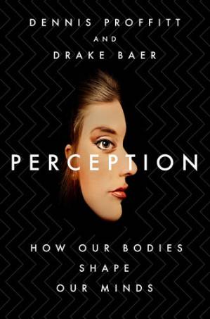 دانلود کتاب Perception ; How Our Bodies Shape Our minds
