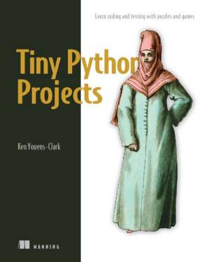 دانلود کتاب Tiny Python Projects: Learn coding and testing with puzzles and games