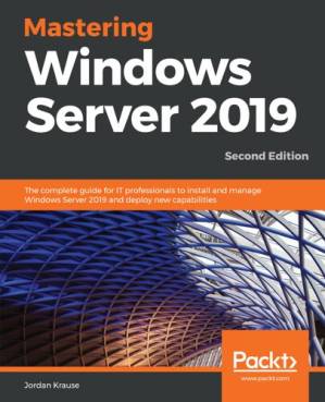 دانلود کتاب Mastering Windows Server 2019, Second Edition