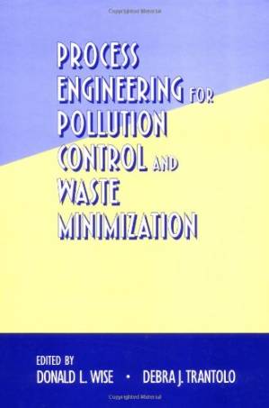 دانلود کتاب Process Engineering for Pollution Control and Waste Minimization