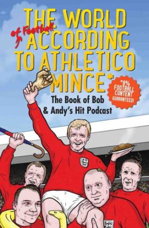 دانلود کتاب The World of Football According to Athletico Mince