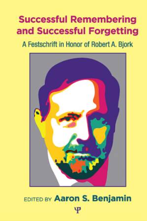 دانلود کتاب Successful remembering and successful forgetting: a festschrift in honor of Robert A. Bjork