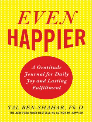دانلود کتاب Even Happier: A Gratitude Journal for Daily Joy and Lasting Fulfillment