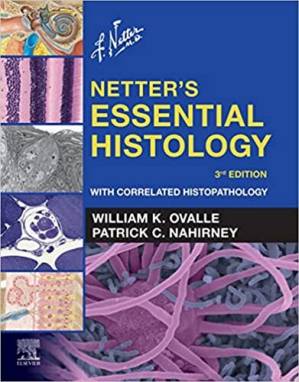 دانلود کتاب Netter’s Essential Histology With Correlated Histopathology (Netter Basic Science), 3E