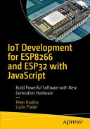 دانلود کتاب IoT Development for ESP32 and ESP8266 with JavaScript