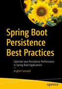 دانلود کتاب Spring Boot Persistence Best Practices: Optimize Java Persistence Performance in Spring Boot Applications