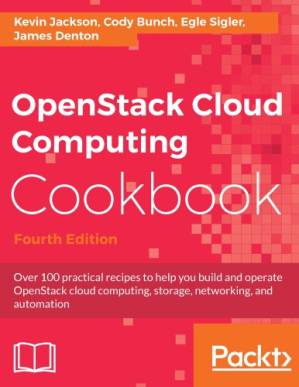 دانلود کتاب OpenStack Cloud Computing Cookbook Over 100 practical recipes to help you build and operate OpenStack cloud computing, storage, networking, and automation