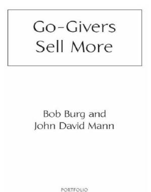 دانلود کتاب Go-Givers Sell More: Unleashing the Power of Generosity