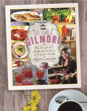دانلود کتاب Eat like a Gilmore: the unofficial cookbook for fans of Gilmore Girls