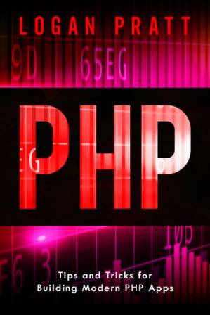 دانلود کتاب PHP: Tips and Tricks for Building Modern PHP Apps