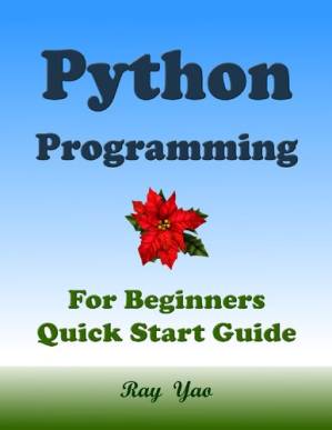 دانلود کتاب PYTHON Programming, For Beginners, Quick Start Guide
