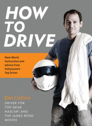 دانلود کتاب How to Drive: Real-World Instruction and Advice from Hollywood’s Top Driver