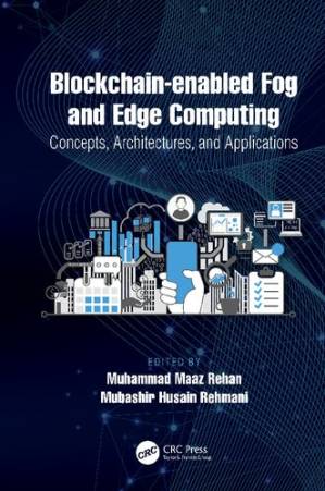 دانلود کتاب Blockchain-enabled Fog and Edge Computing: Concepts, Architectures and Applications: Concepts, Architectures and Applications