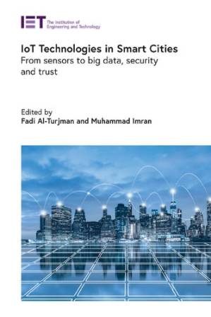 دانلود کتاب IoT Technologies in Smart-Cities: From sensors to big data, security and trust (Control, Robotics and Sensors)