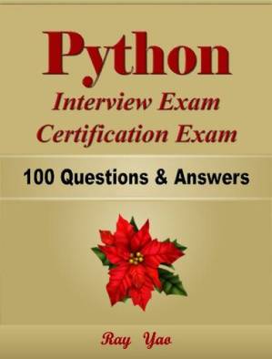 دانلود کتاب Python Interview Exam, Certification Exam, 100 Questions & Answers.