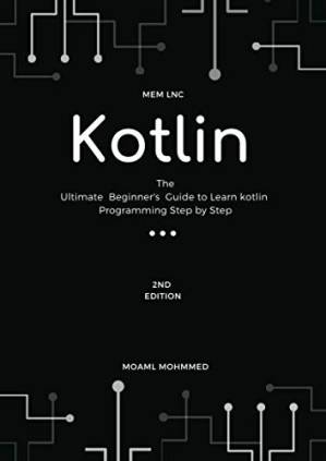 دانلود کتاب The Ultimate Beginner’s Guide to Learn kotlin Programming Step by Step – 2020