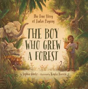 دانلود کتاب The boy who grew a forest: the true story of Jadav Payeng