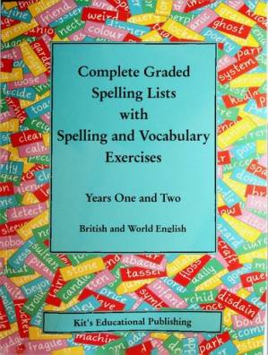 دانلود کتاب Complete Graded Spelling Lists with Spelling and Vocabulary Exercises: Years One and Two: British and World English (Kit’s Graded Spelling Lists)