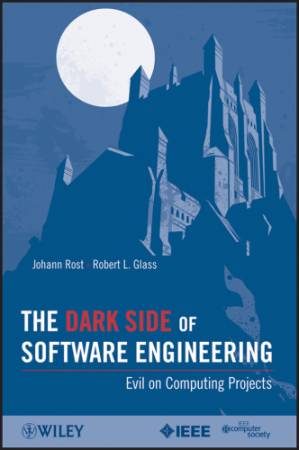 دانلود کتاب The dark side of software engineering: evil on computing projects