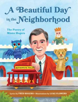 دانلود کتاب A Beautiful Day in the Neighborhood: The Poetry of Mister Rogers