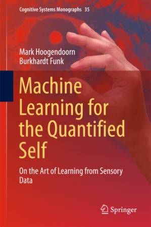 دانلود کتاب Machine Learning for the Quantified Self: on the art of learning from sensory data