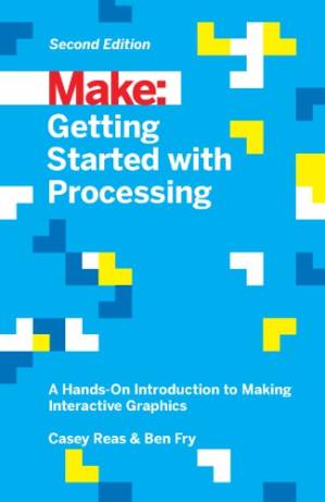 دانلود کتاب Make: Getting Started with Processing