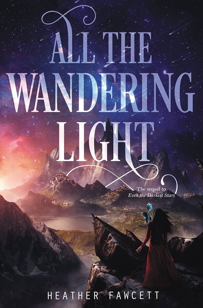 کتاب All the Wandering Light (تمام نور سرگردان) اثر هدر فاوست | جلد دوم مجموعه Even the Darkest Stars | نسخه PDF انگلیسی