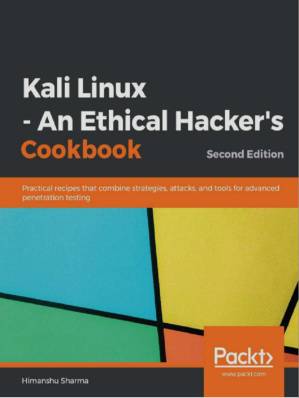 دانلود کتاب Kali Linux – An Ethical Hacker’s Cookbook 2nd Edition – Himanshu Sharma