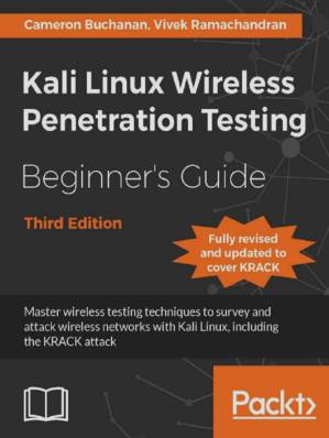 دانلود کتاب Kali Linux Wireless Penetration Testing Beginner’s Guide -Third Edition