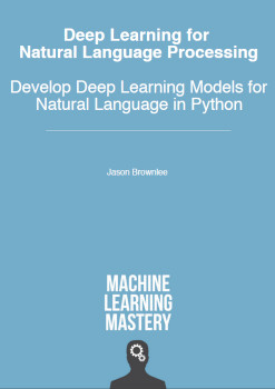 دانلود کتاب Deep Learning for Natural Language Processing: Develop Deep Learning Models for Natural Language in Python