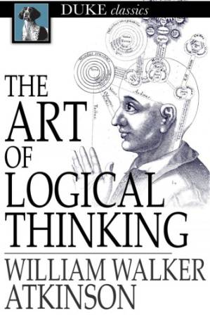 دانلود کتاب The art of logical thinking: or the laws of reasoning