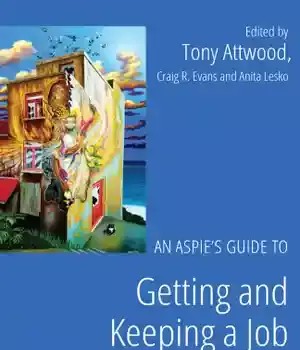 دانلود کتاب An Aspie’s Guide to Getting and Keeping a Job – Aspie