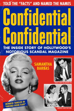 دانلود کتاب Confidential Confidential: The Inside Story of Hollywood’s Notorious Scandal Magazine