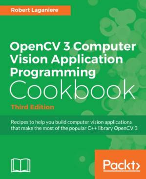 دانلود کتاب OpenCV 3 computer vision application programming cookbook recipes to help you build computer vision applications that make the most of the popular C++ library OpenCV 3