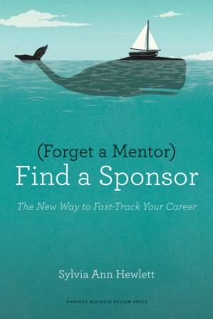 دانلود کتاب Forget a mentor, find a sponsor: the new way to fast-track your career