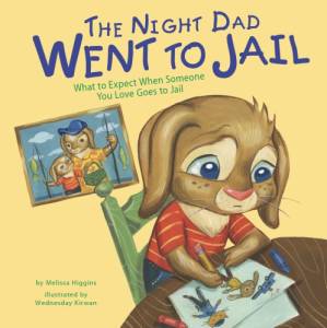 دانلود کتاب The Night Dad Went to Jail: What to Expect When Someone You Love Goes to Jail: What to Expect When Someone You Love Goes to Jail