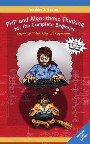 دانلود کتاب PHP and Algorithmic Thinking for the Complete Beginner (2nd Edition): Learn to Think Like a Programmer