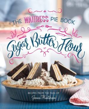 دانلود کتاب Sugar, butter, flour: the waitress pie book
